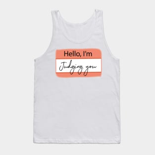 Hello I'm, judging you Tank Top